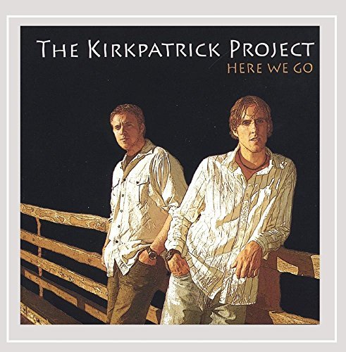 Kirkpatrick Project/Here We Go
