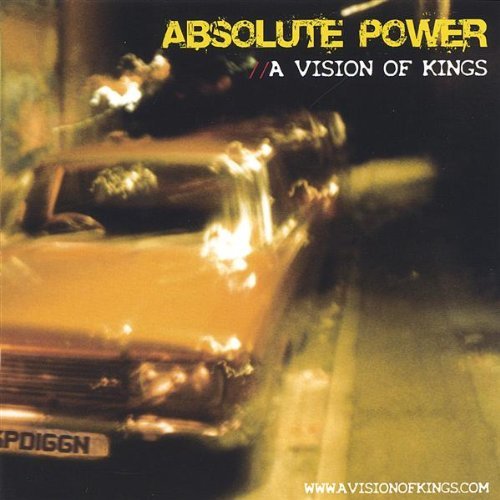 Absolute Power/Vision Of Kings