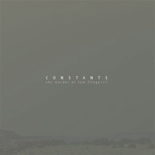 Constants/Murder Of Tom Fitzgerril