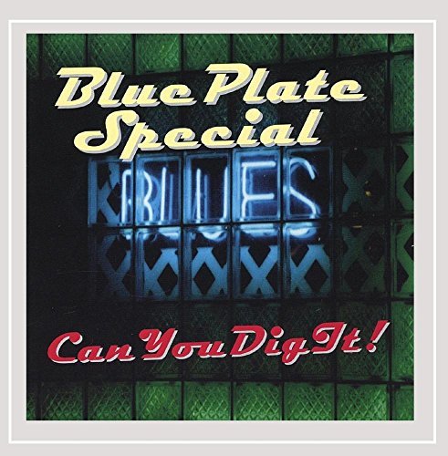 Blue Plate Special/Can You Dig It!