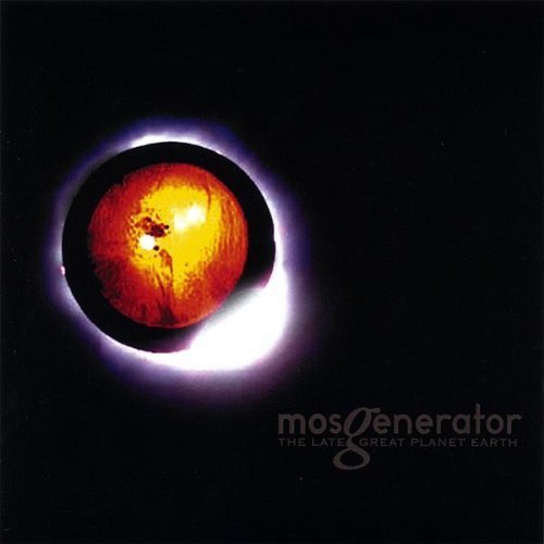 Mos Generator/Late Great Planet Earth