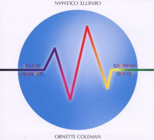 Ornette Coleman/Sound Grammar