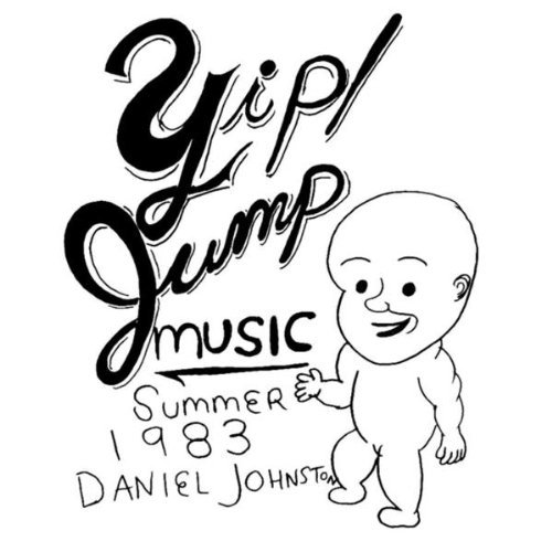 Daniel Johnston/Yip Jump Music