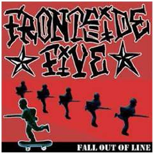 Frontside Five/Fall Out Of Line