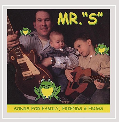 Mr. S/Songs For Family Friends & Fro