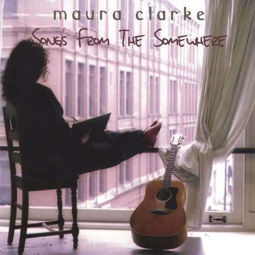 Maura Clarke Songs From The Somewhere Local 