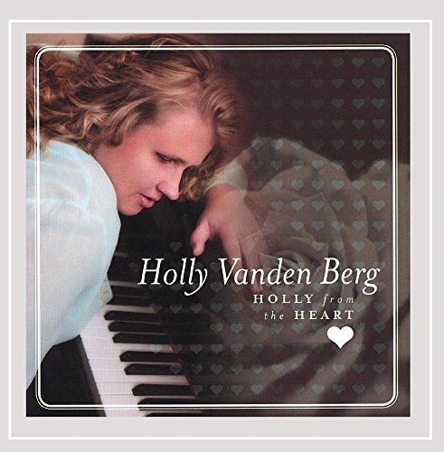 Holly Vanden Berg/Holly From The Heart