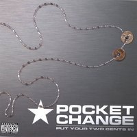 Pocket Change/Put Your Two Cents In