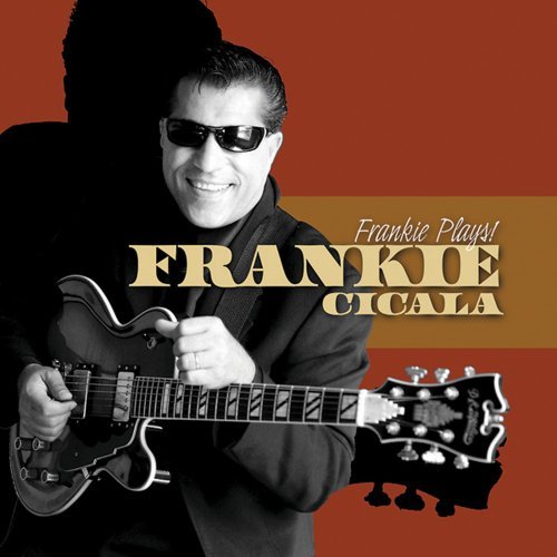 Frankie Cicala/Frankie Plays!