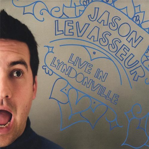 Jason Levasseur/Live In Lyndonville
