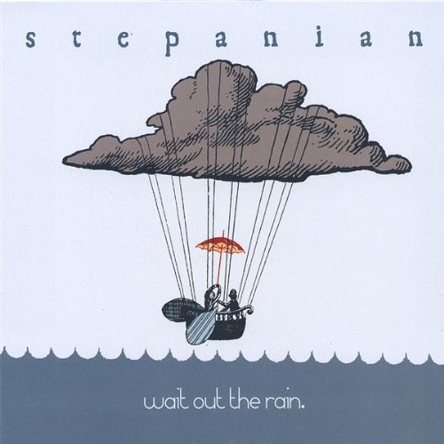Stepanian/Wait Out The Rain
