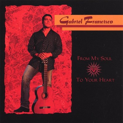 Gabriel Francisco/From My Soul To Your Heart
