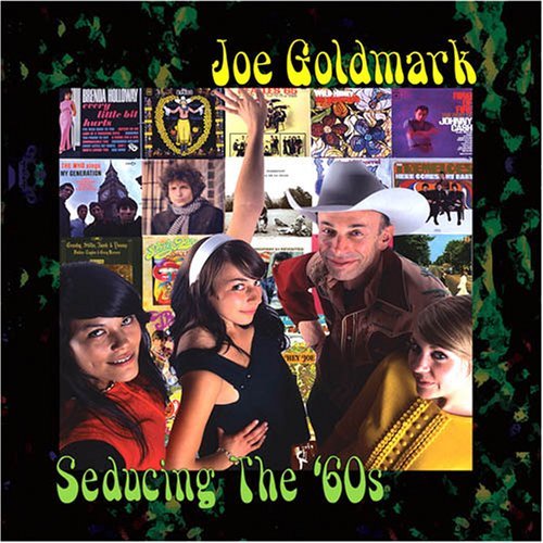 Joe Goldmark/Seducing The 60's