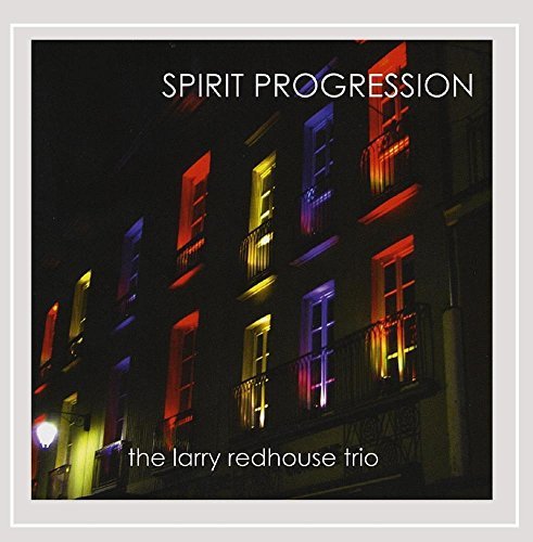 Larry Redhouse/Spirit Progression