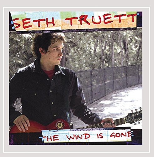 Seth Truett/Wind Is Gone