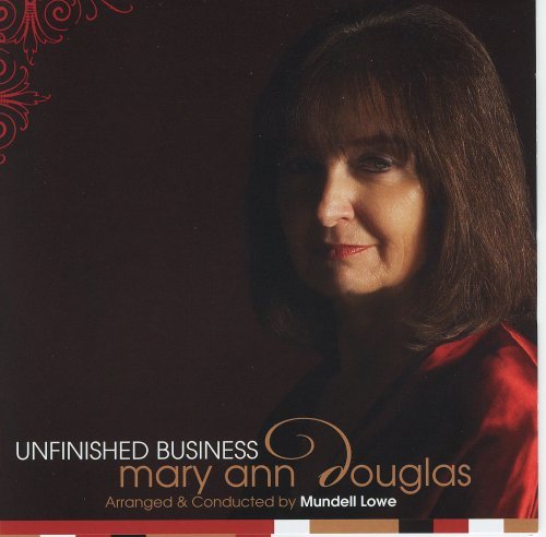 Mary Ann Douglas/Unfinished Business