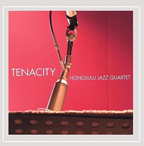 Honolulu Jazz Quartet/Tenacity