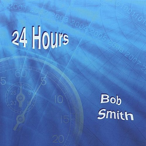 Bob Smith/24 Hours
