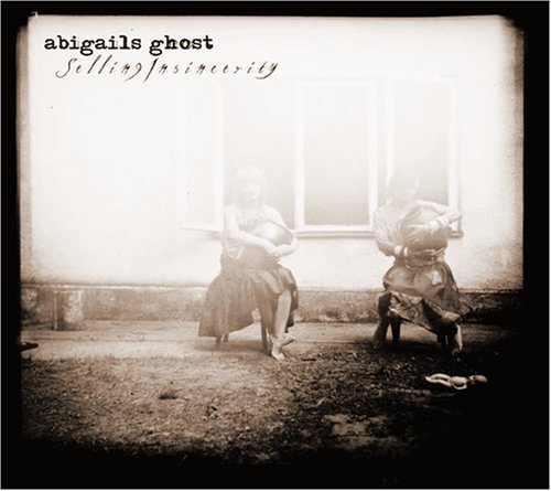 Abigails Ghost/Selling Insincerity