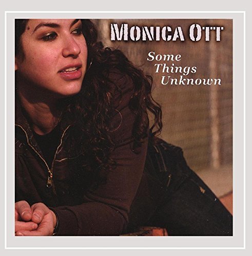 Monica Ott/Some Things Unknown