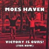 Moes Haven Victory Is Ours! (for Now) 