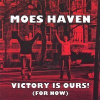 Moes Haven Victory Is Ours! (for Now) 