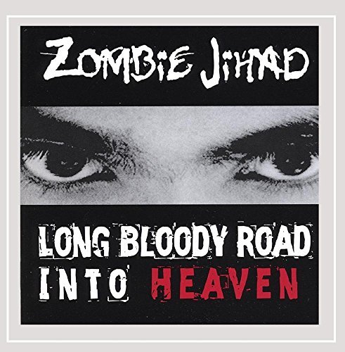 Zombie Jihad/Long Bloody Road Into Heaven