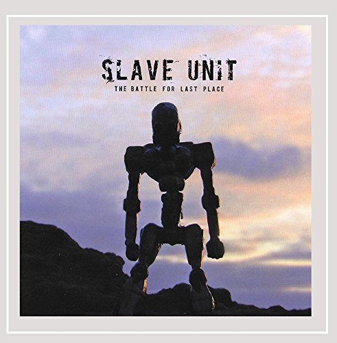 Slave Unit/Battle For Last Place