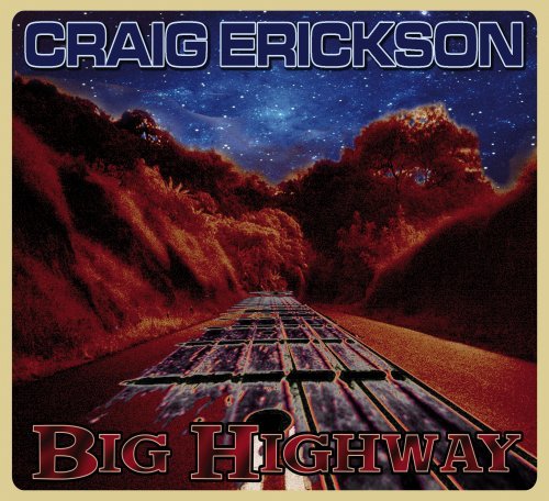 Craig Erickson/Big Highway