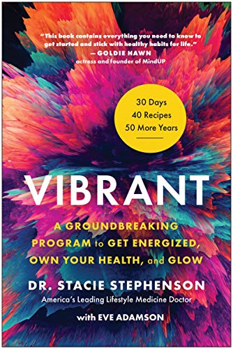 Stacie Stephenson/Vibrant@A Groundbreaking Program to Get Energized, Own Yo