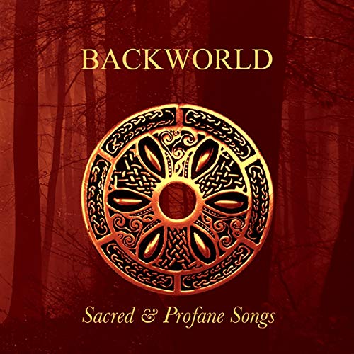 Backworld/Sacred & Profane Songs