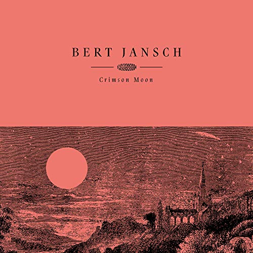 Bert Jansch/Crimson Moon@Amped Non Exclusive