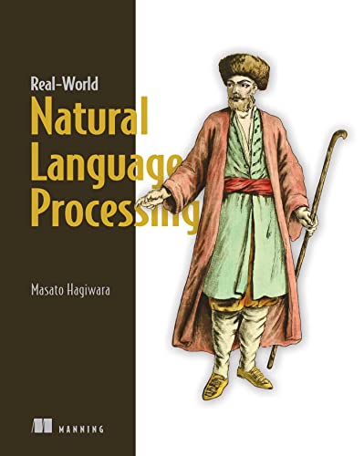 Masato Hagiwara Real World Natural Language Processing Practical Applications With Deep Learning 