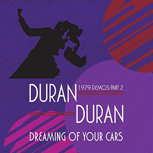 Duran Duran/Dreaming Of Your Cars: 1979 Demos Part 2@Amped Exclusive