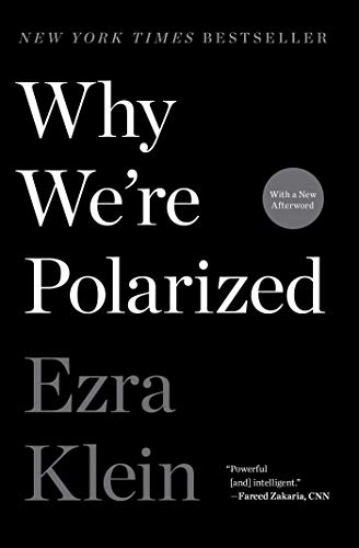 Ezra Klein/Why We're Polarized