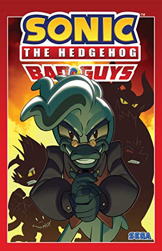 Ian Flynn/Sonic the Hedgehog@ Bad Guys