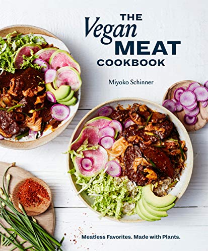Miyoko Schinner/The Vegan Meat Cookbook@Meatless Favorites. Made with Plants. [a Plant-Ba