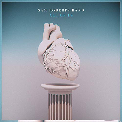 Sam Roberts Band All Of Us 