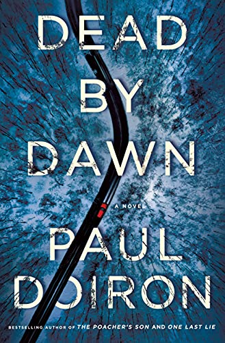 Paul Doiron/Dead by Dawn