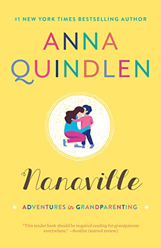Anna Quindlen/Nanaville@Adventures in Grandparenting