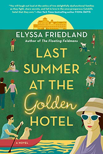 Elyssa Friedland/Last Summer at the Golden Hotel