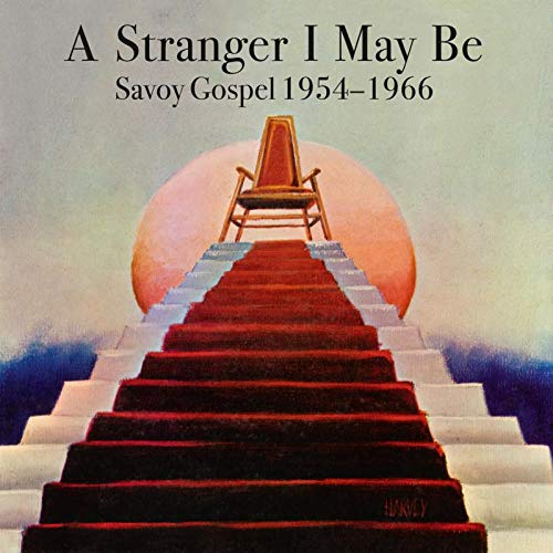 A Stranger I May Be/Savoy Gospel 1954-1966@2LP