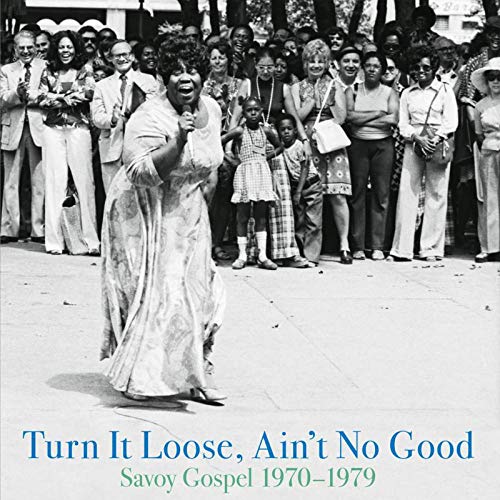 Ain't No Good Turn It Loose/Savoy Gospel 1970-1979@2LP