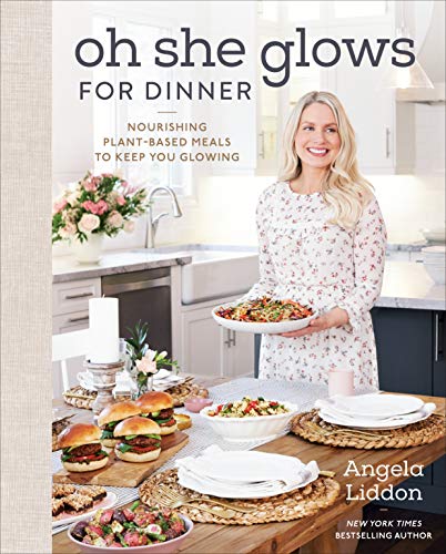 Angela Liddon/Oh She Glows for DInner@Nourishing Plant-Based Meals to Keep You Glowing