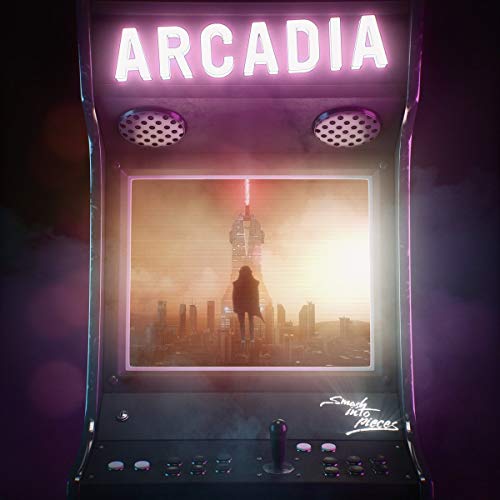 Smash Into Pieces/Arcadia