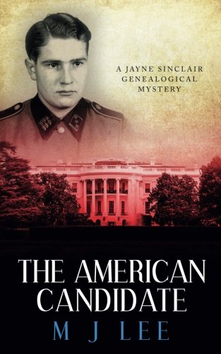 M. J. Lee/The American Candidate@ A Jayne Sinclair Genealogical Mystery
