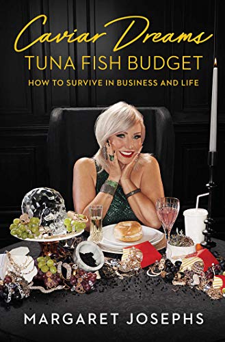 Margaret Josephs/Caviar Dreams, Tuna Fish Budget: How to Survive in Business & Life