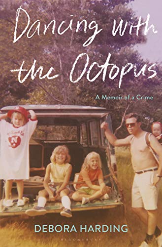 Debora Harding/Dancing with the Octopus@A Memoir of a Crime