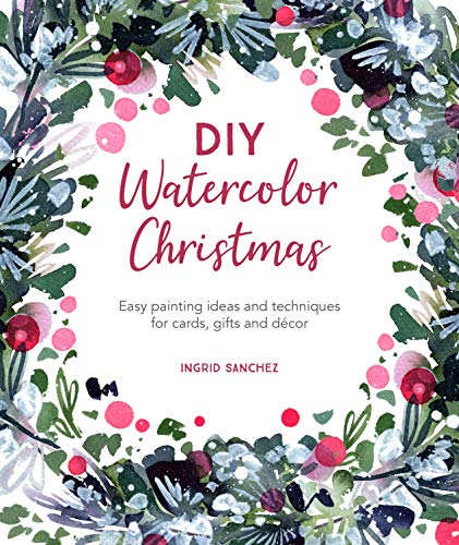 Ingrid Sanchez Diy Watercolor Christmas Easy Painting Ideas And Techniques For Cards Gif 