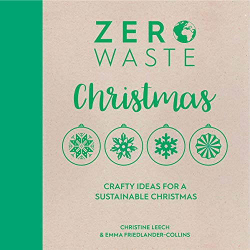 Emma Friedlander Collins Zero Waste Christmas Crafty Ideas For Sustainable Christmas 